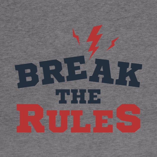 Motivational Quote - Break The Rules. Lettering by SlothAstronaut